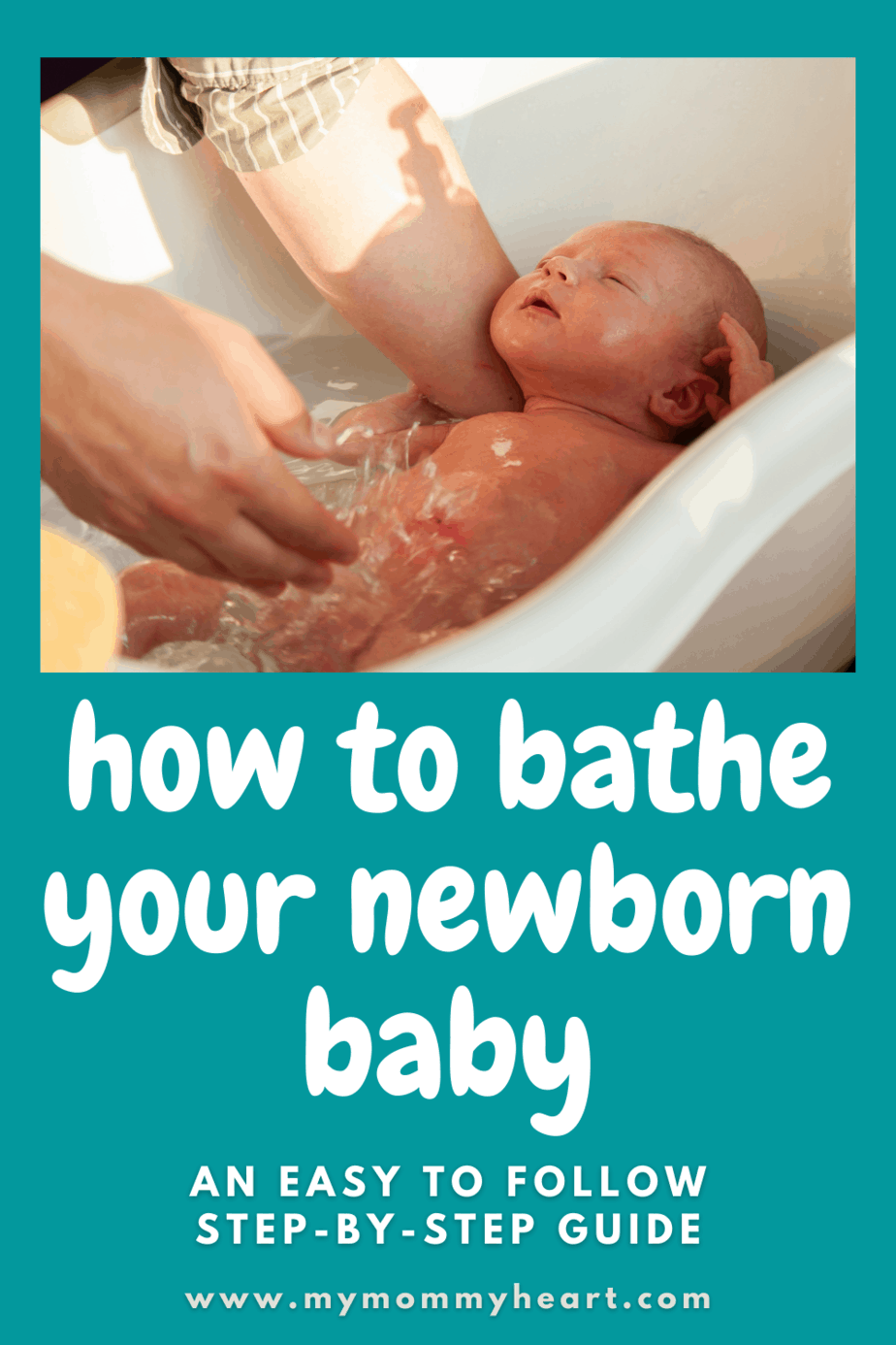 How To Bathe A Newborn - Step-by-step Guide - MyMommyHeart